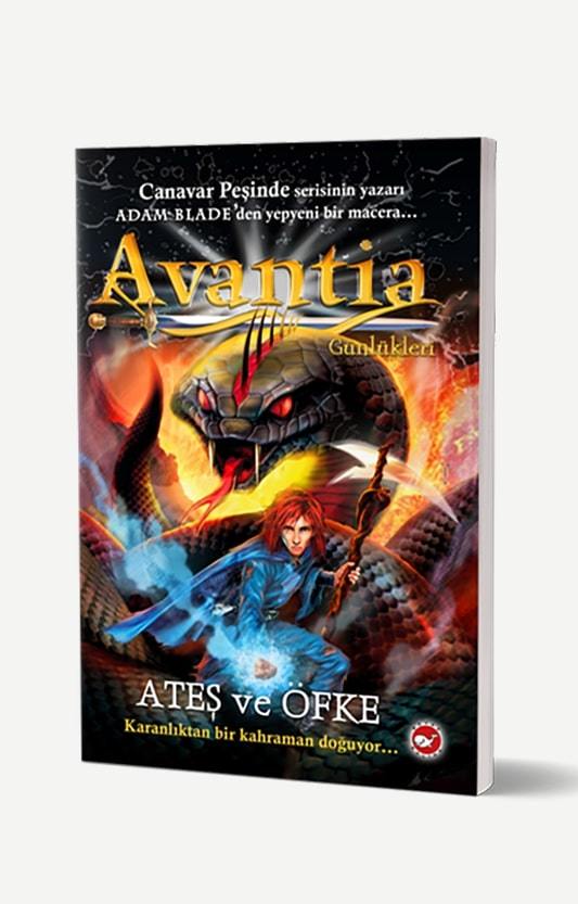 Avantia Günlükleri 4 - Ateş ve Öfke
