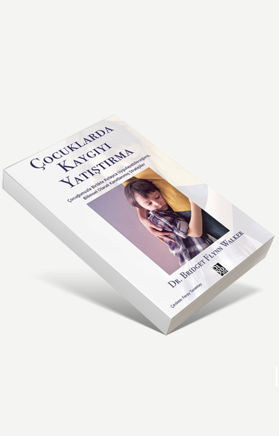 Çocuklarda Kaygıyı Yatıştırma