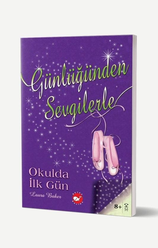 Günlüğünden Sevgilerle 1 - Okulda İlk Gün