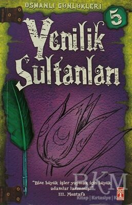 Osmanlı Günlükleri 5 - Yenilik Sultanları