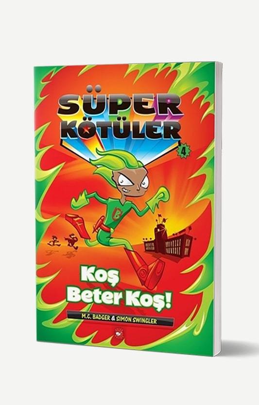 Süper Kötüler 4 - Koş Beter Koş